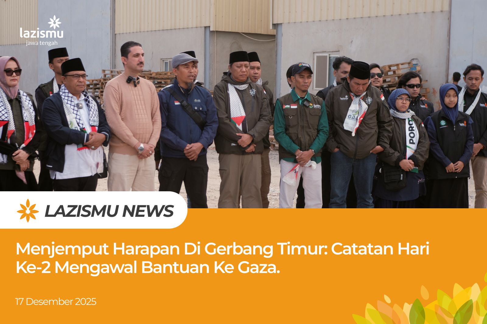 Menjemput Harapan di Gerbang Timur: Catatan Lazismu Kawal Bantuan Gaza
