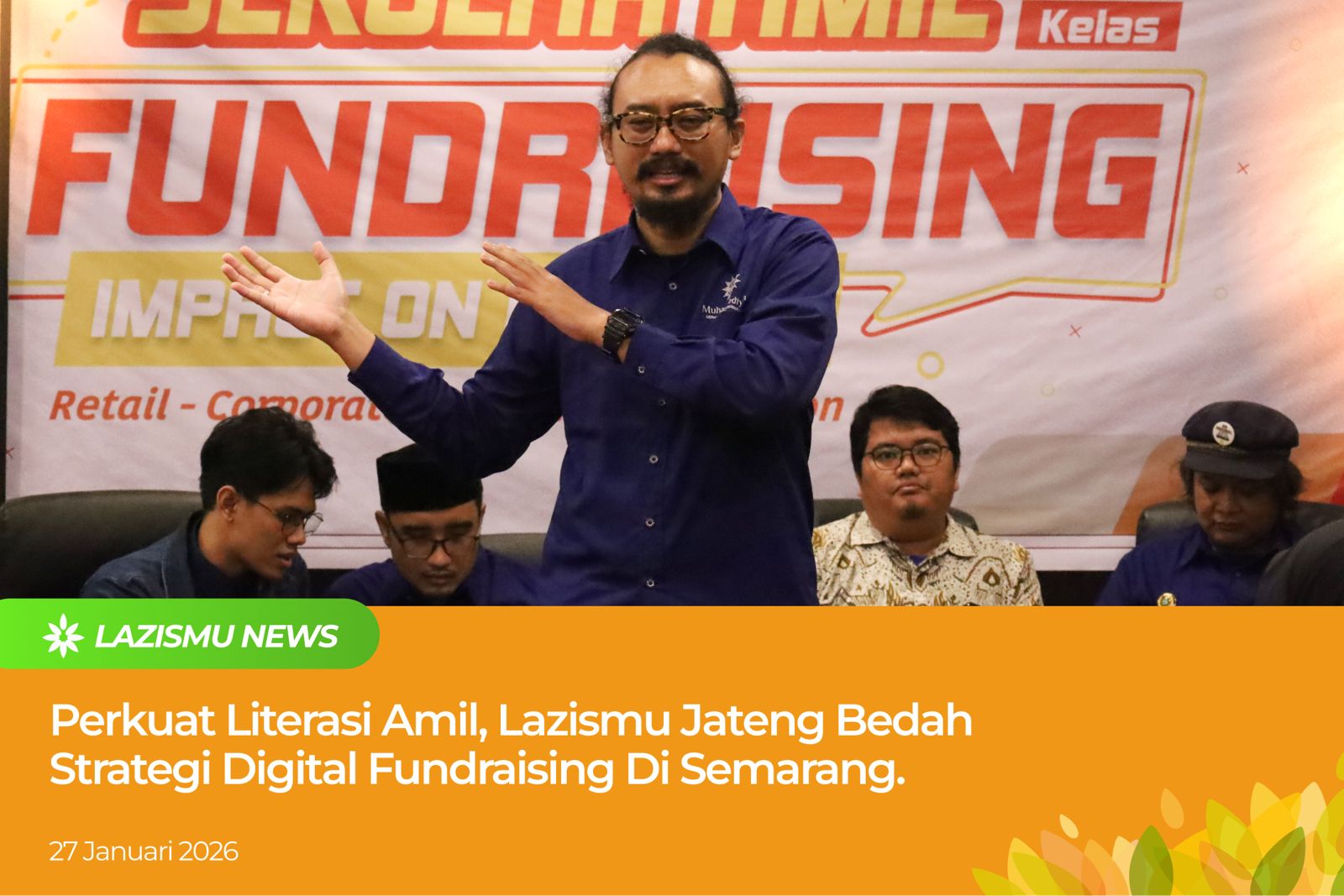 Materi Digital Fundraising Erwan Sudiwijaya di Sekolah Amil Lazismu Jateng.