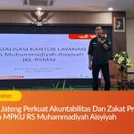 Lazismu Jateng menggelar sosialisasi akuntabilitas dan zakat produktif bersama MPKU RS Muhammadiyah Aisyiyah