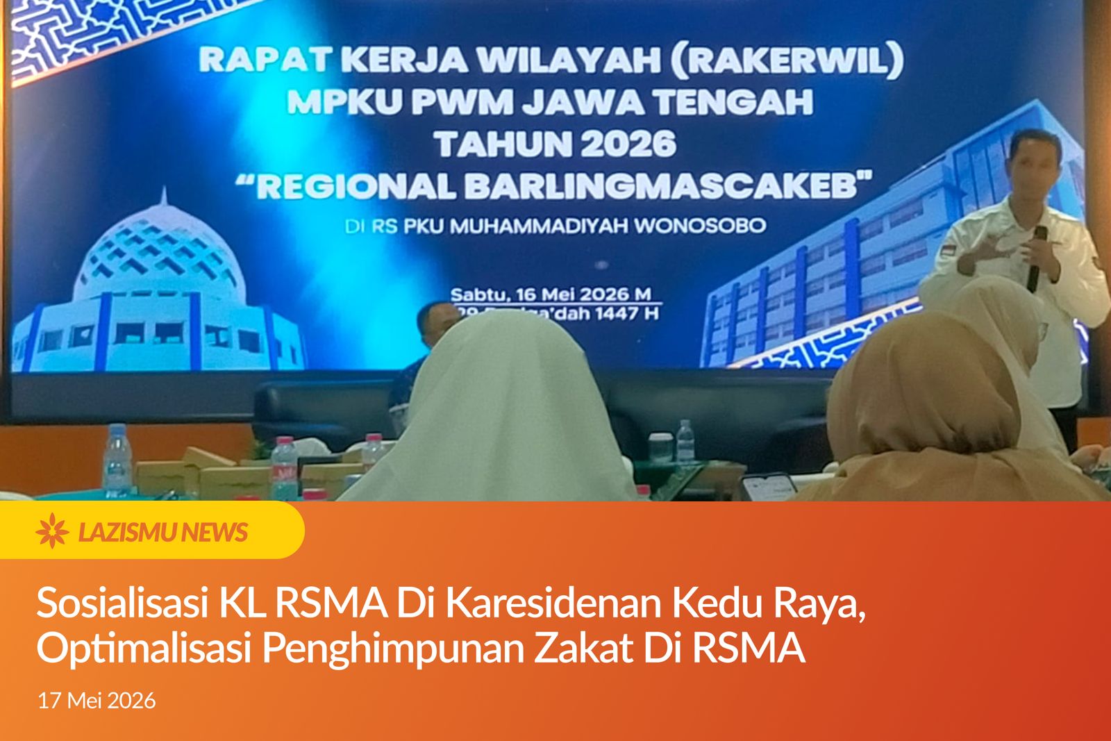 Sosialisasi KL RSMA di Karesidenan Kedu Raya, Optimalisasi Penghimpunan Zakat di RSMA