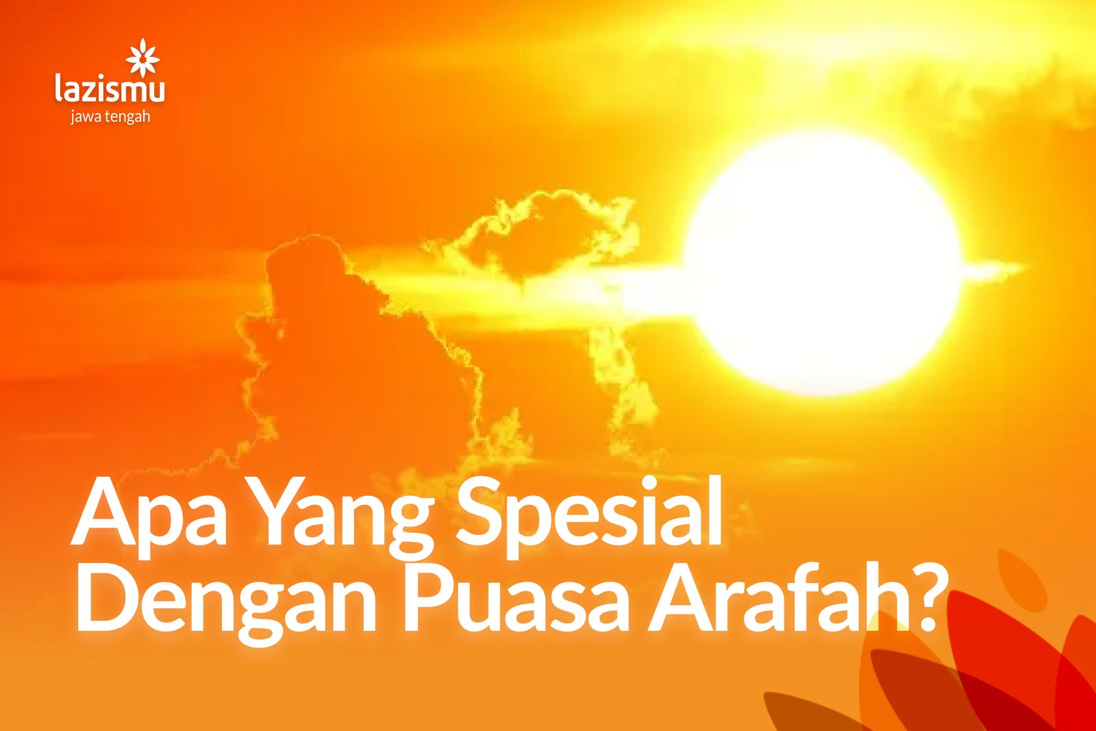 Apa Yang Spesial Dengan Puasa Arafah?