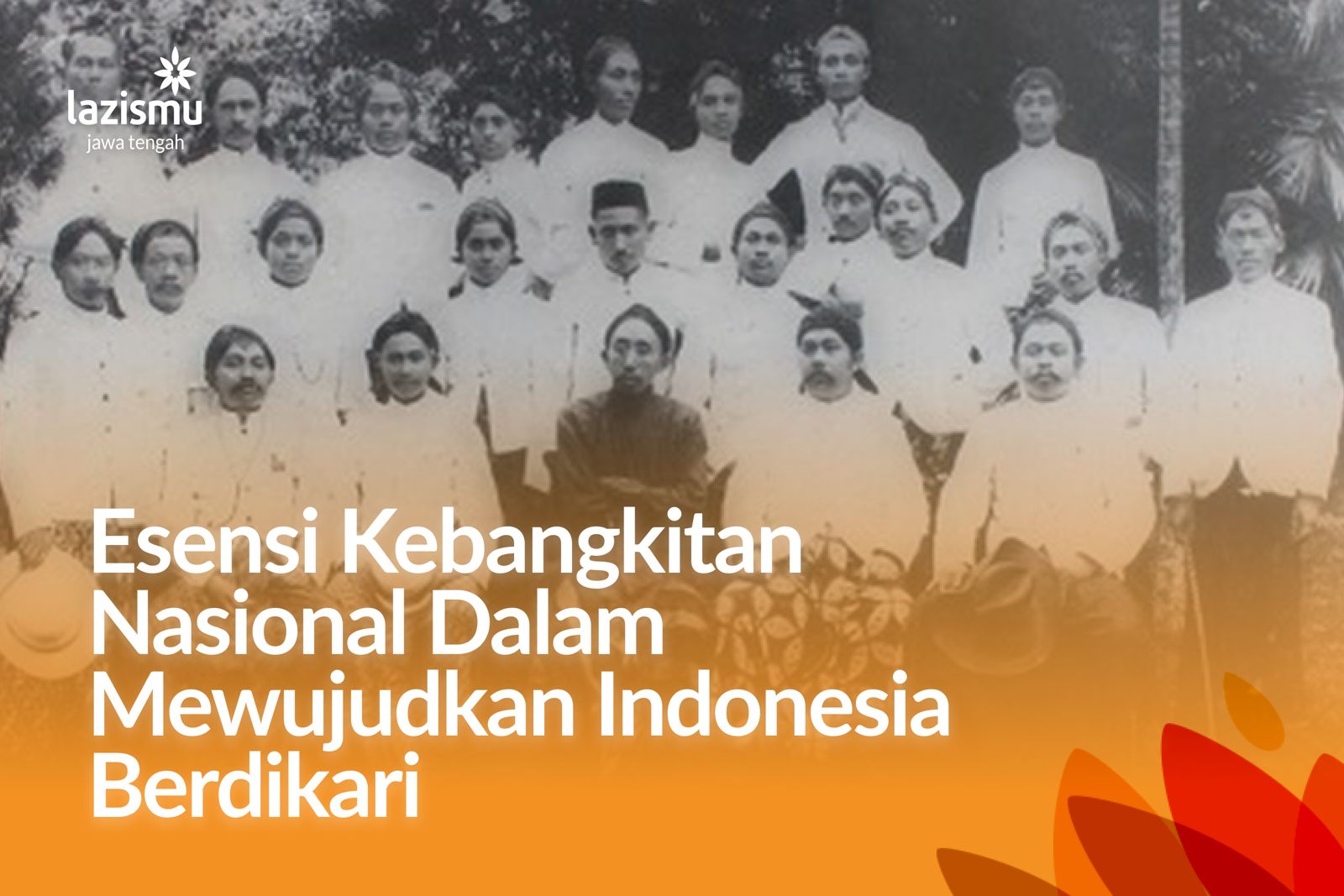 Esensi Kebangkitan Nasional dalam Mewujudkan Indonesia Berdikari