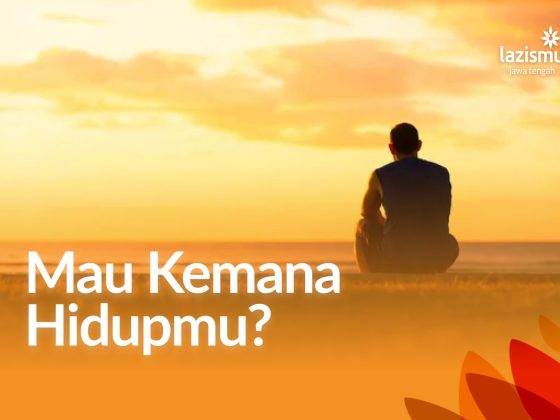 Mau Kemana Hidupmu? Temukan Tujuan dan Bekal Akhiratmu di Sini