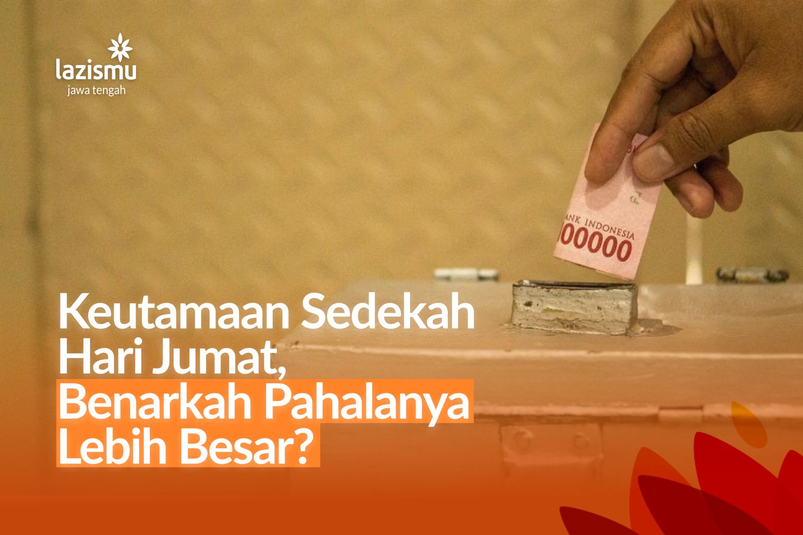 keutamaan amal sedekah hari Jumat dan kemudahan donasi online melalui lazismupeduli.id