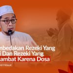 Rezeki Terhambat Karena Dosa atau Ujian?